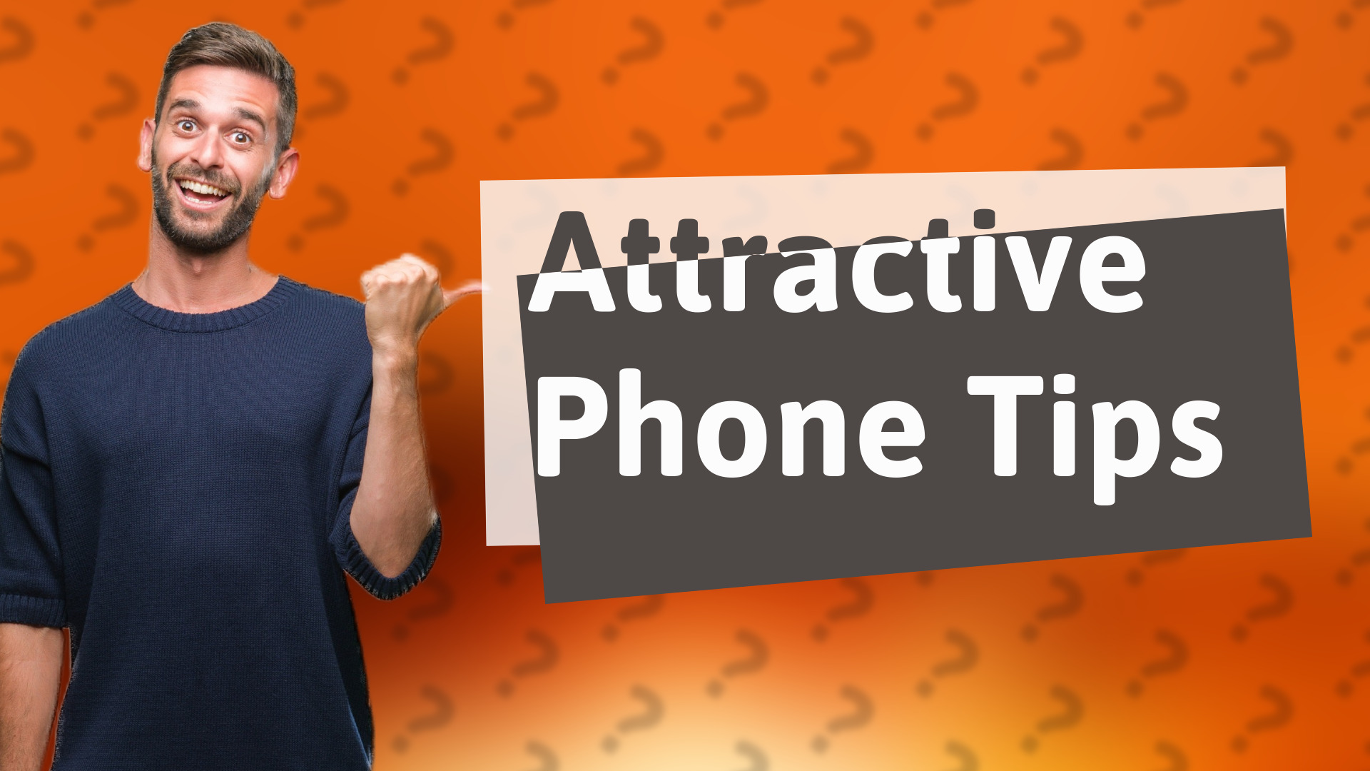 Attractive Phone Tips