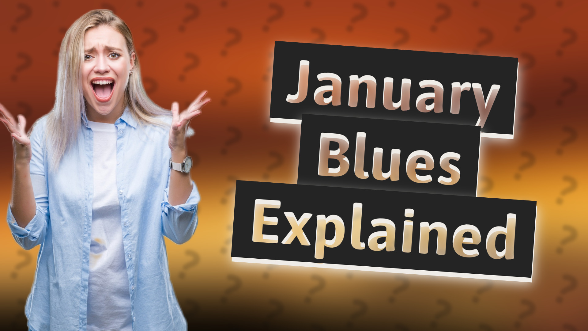 January Blues Explained