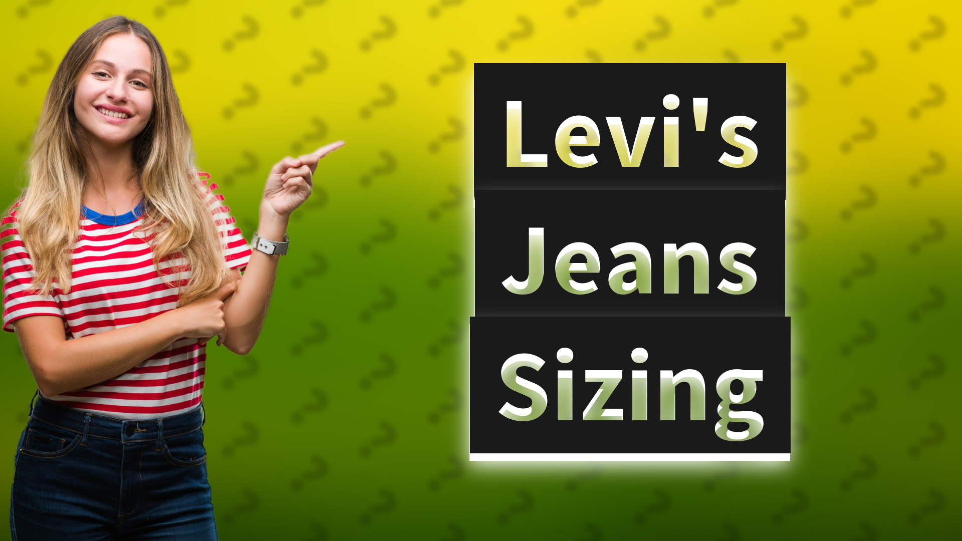 Levi's Jeans Sizing