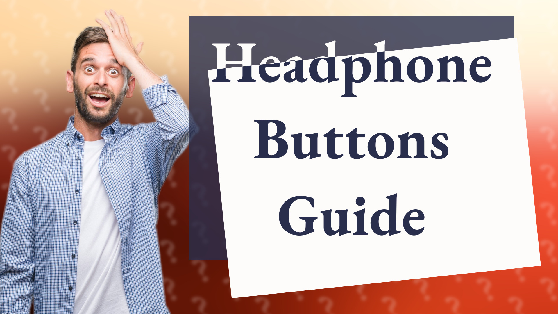 Headphone Buttons Guide