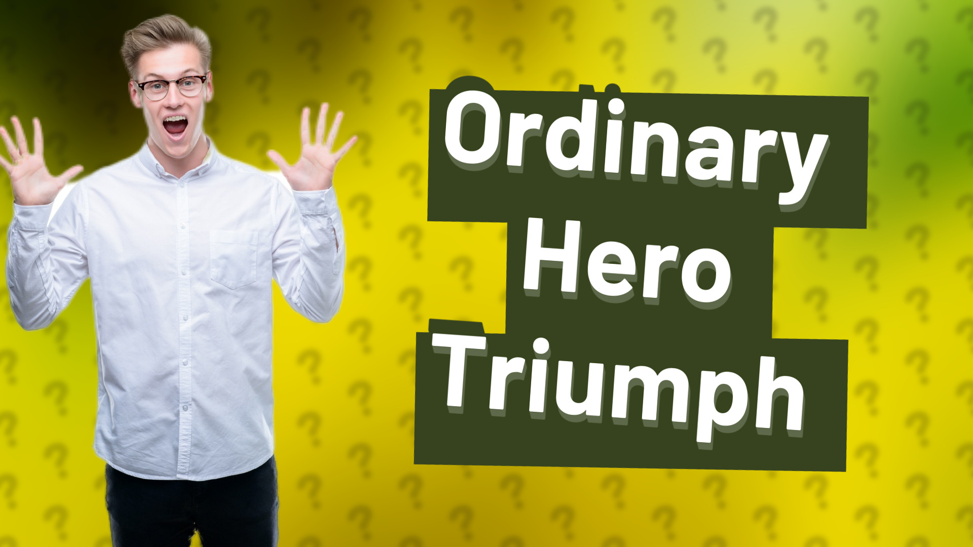 Ordinary Hero Triumph