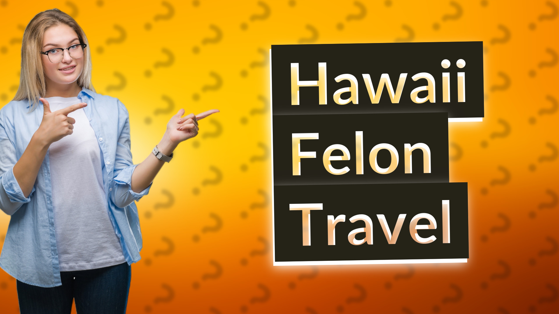 Hawaii Felon Travel