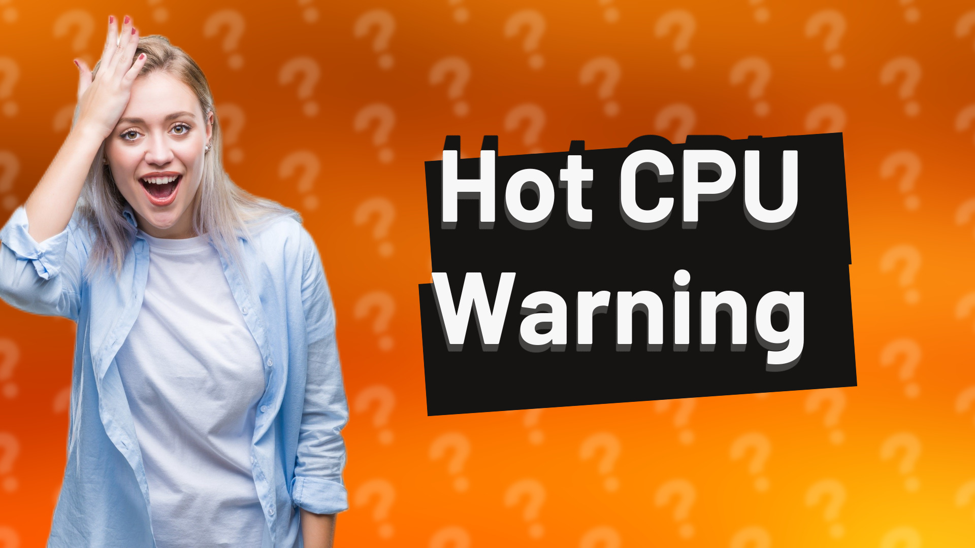 Hot CPU Warning