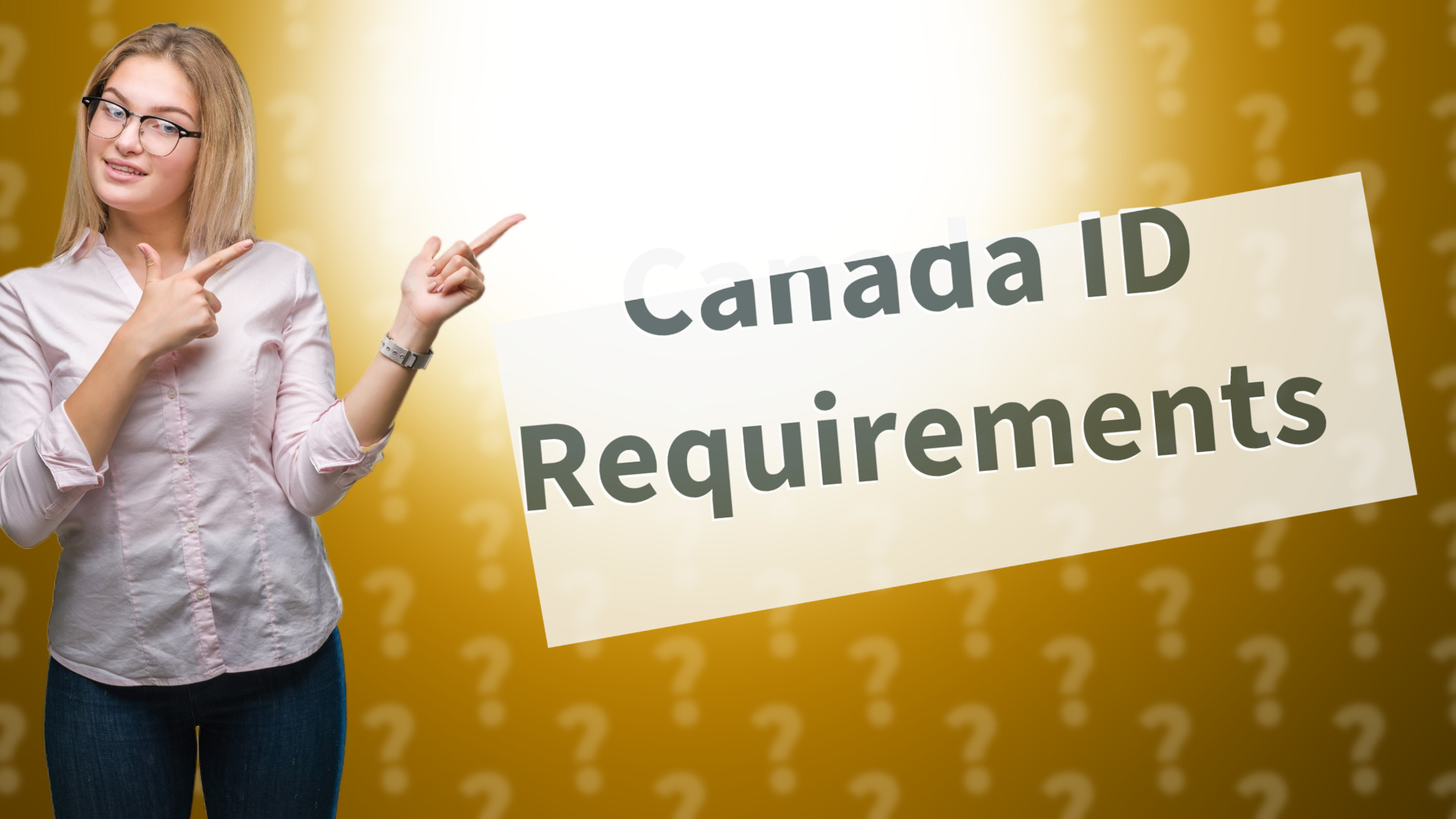 Canada ID Requirements