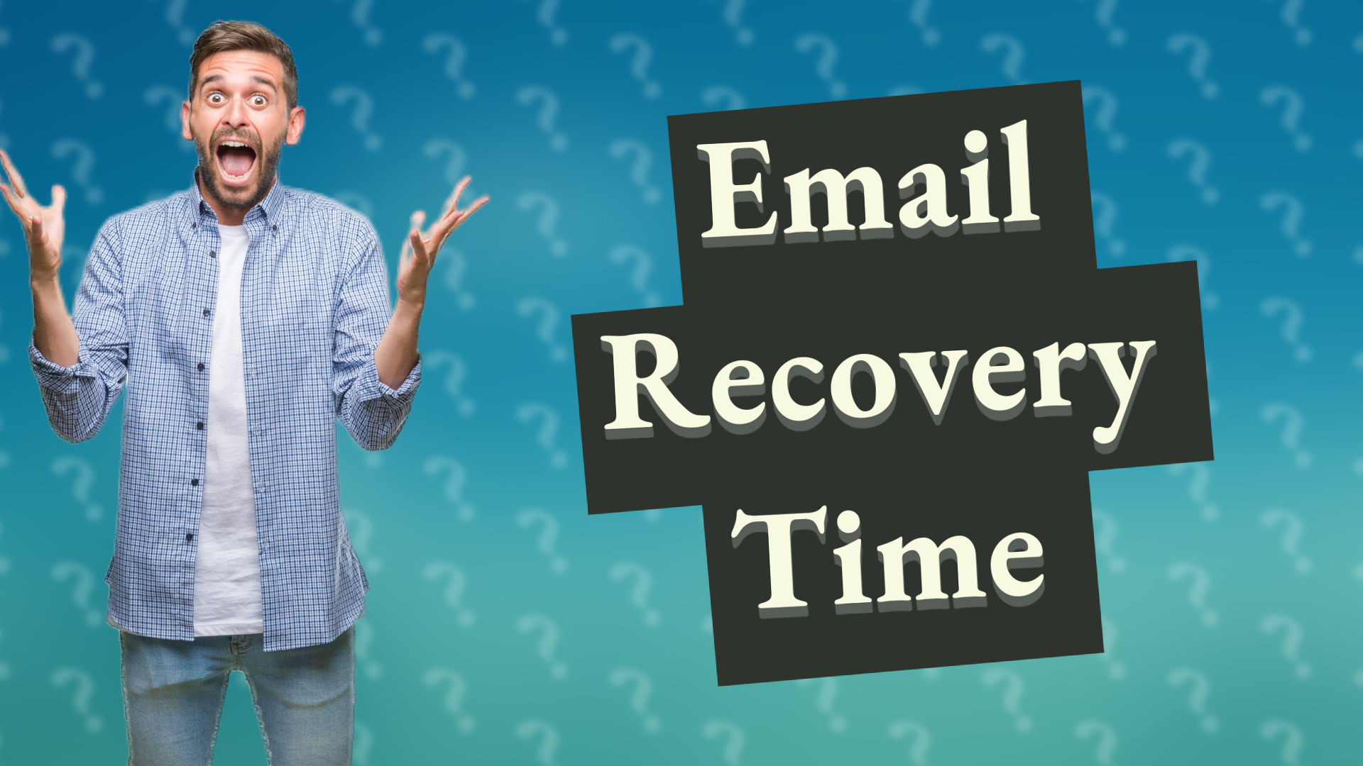 Email Recovery Time