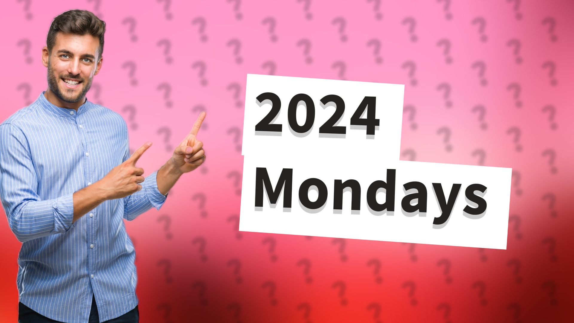 2024 Mondays