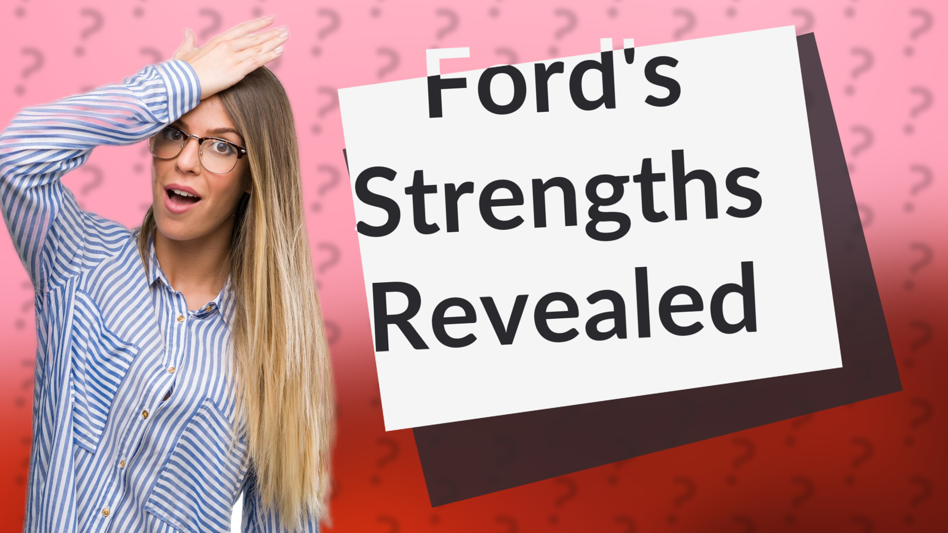 Ford's Strengths Revealed