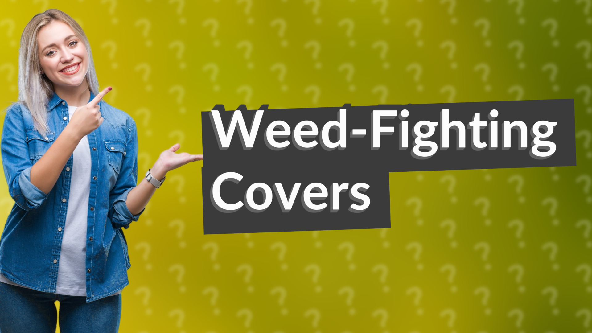 Weed-Fighting Covers