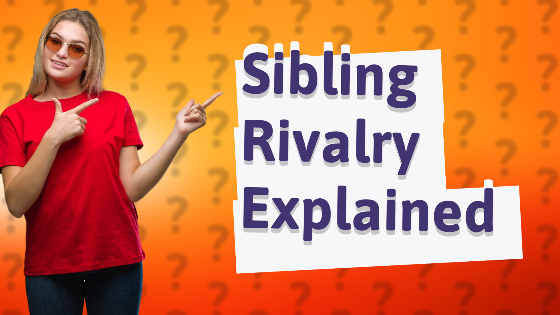 Sibling Rivalry Explained