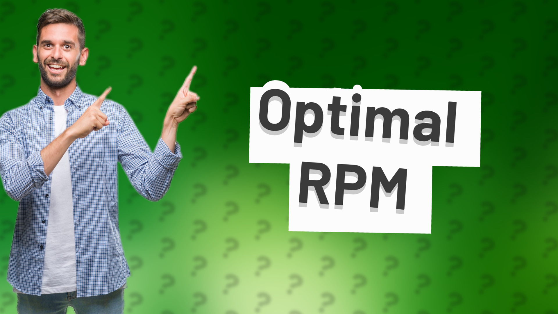 Optimal RPM