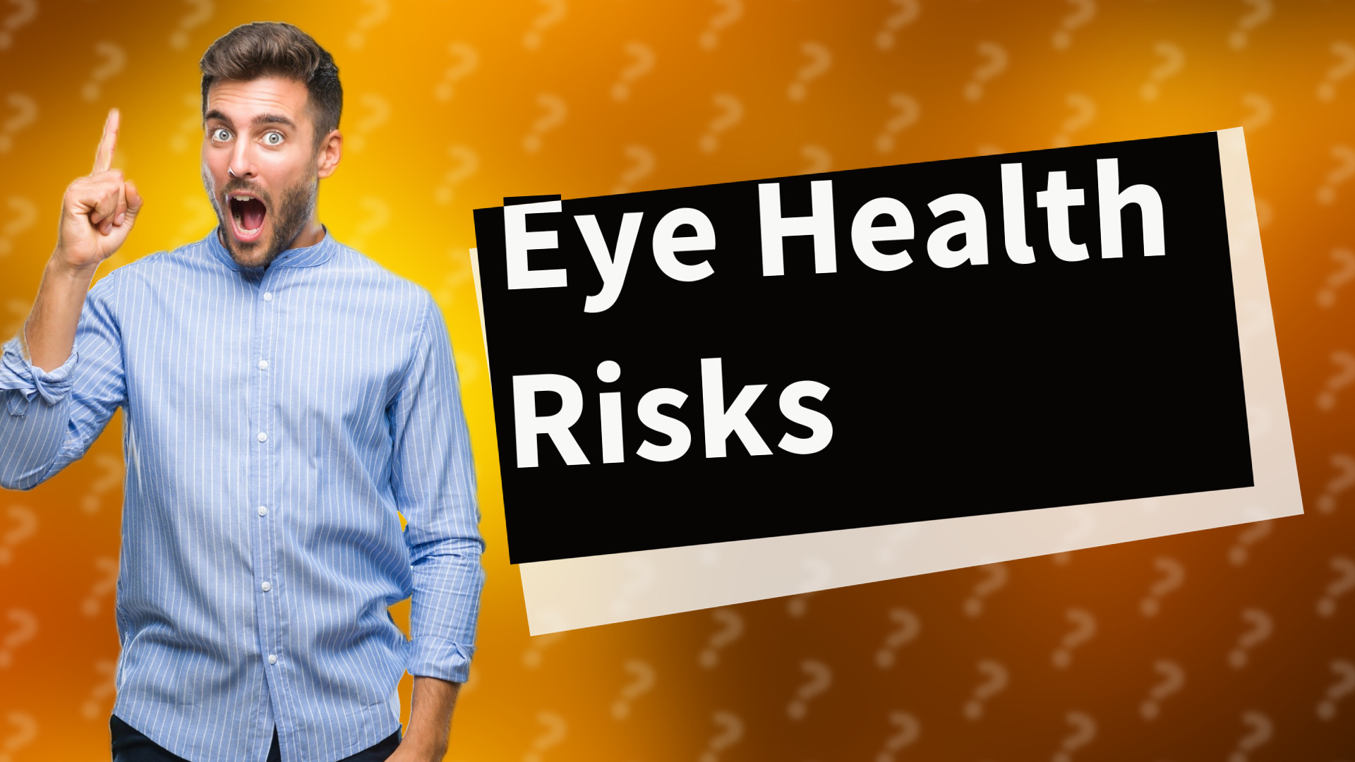 Eye Health Risks