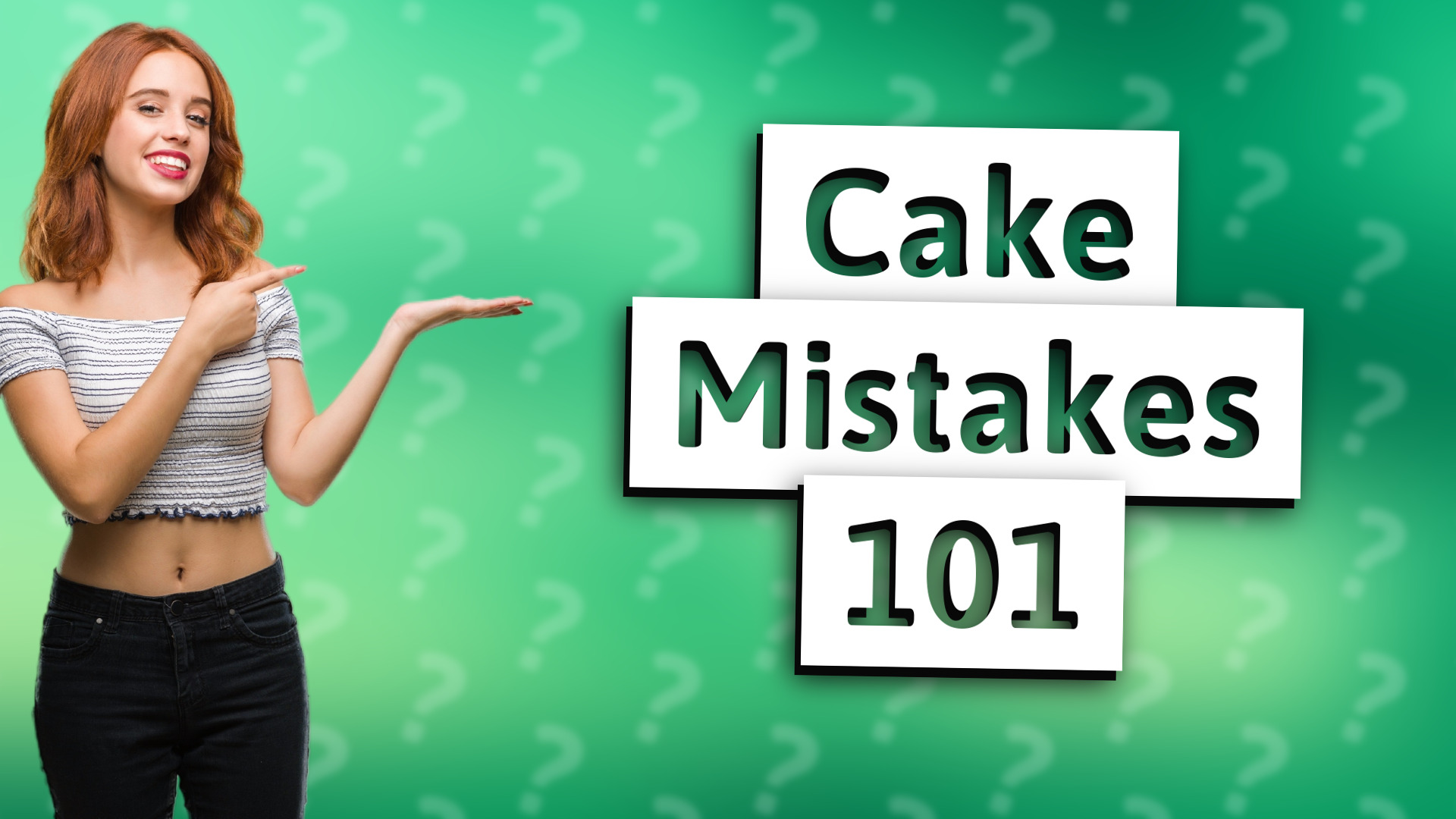 Cake Mistakes 101