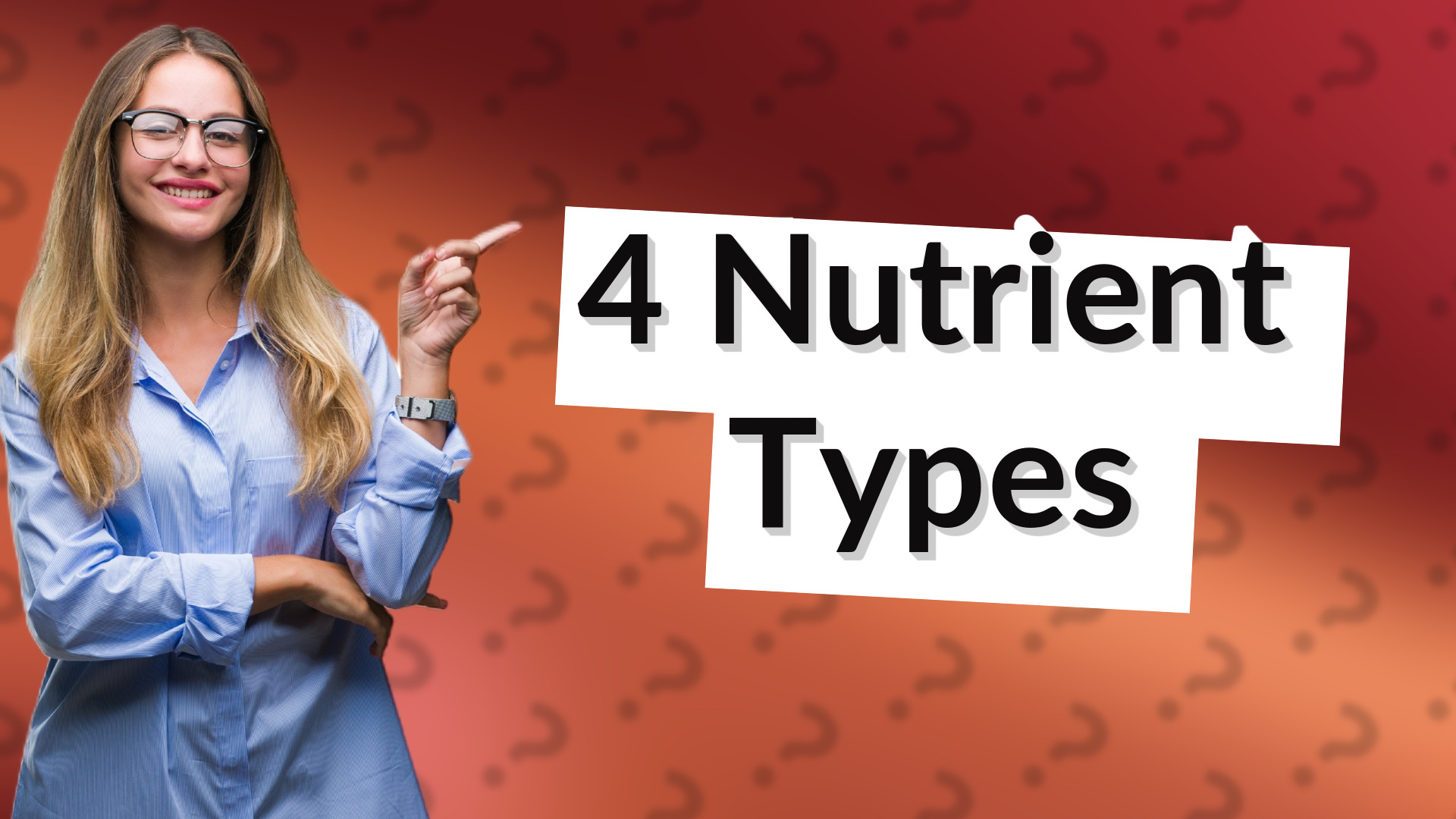 4 Nutrient Types