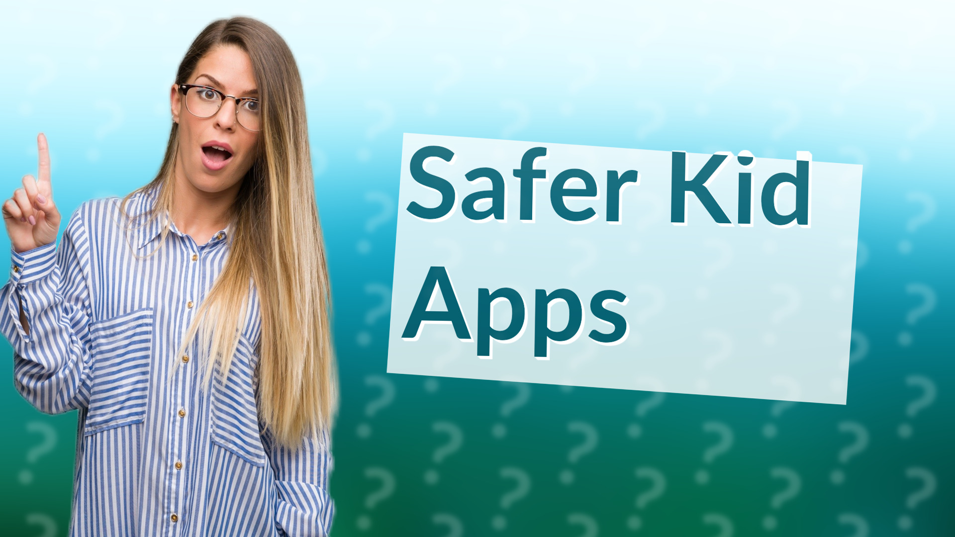 Safer Kid Apps