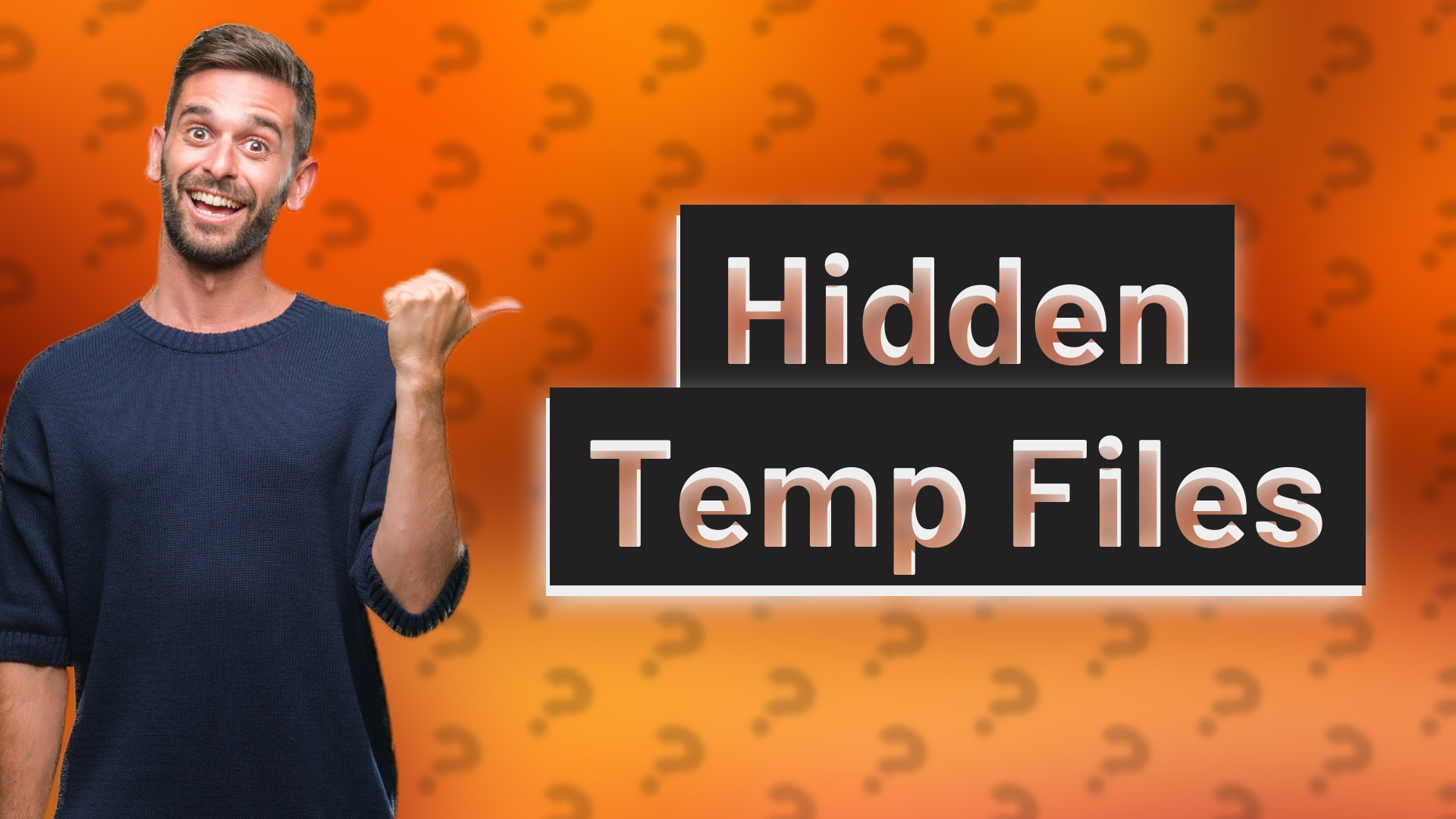 Hidden Temp Files