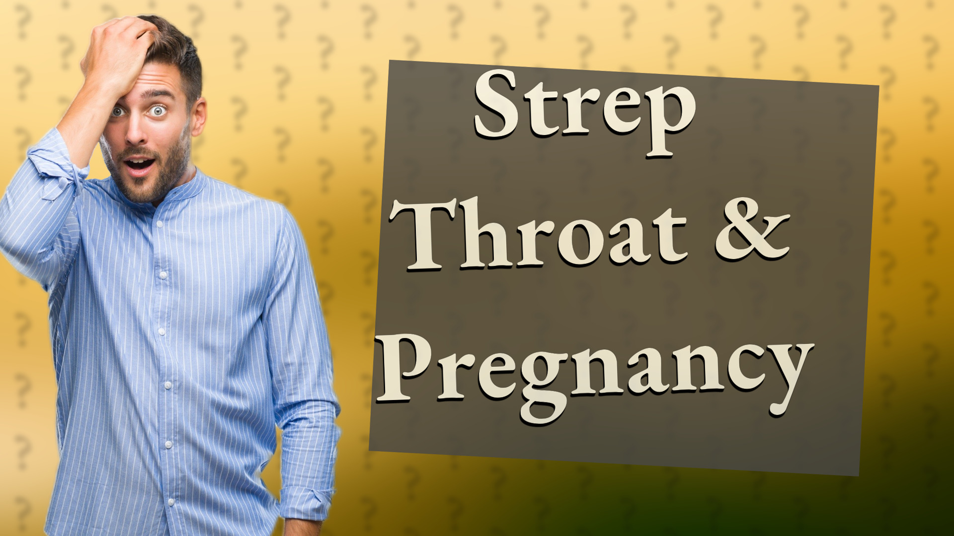 Strep Throat & Pregnancy