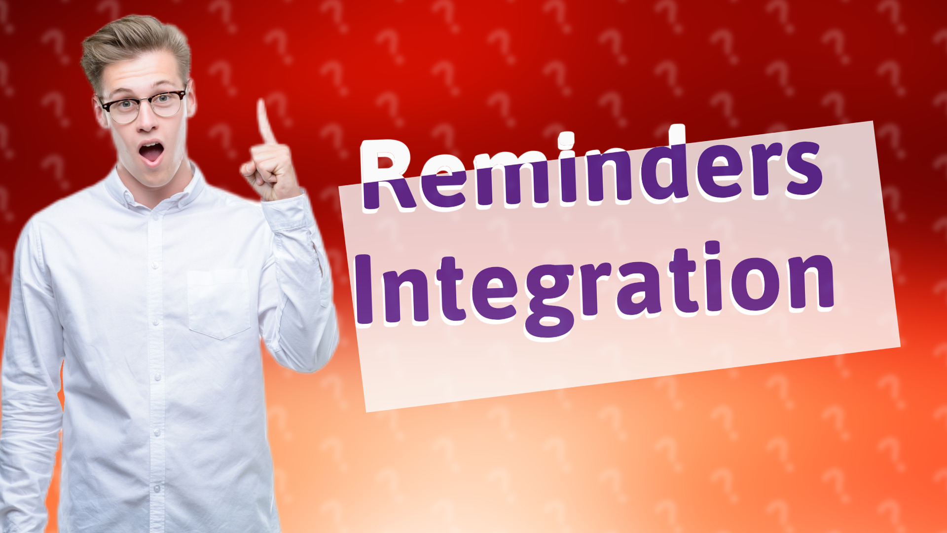 Reminders Integration