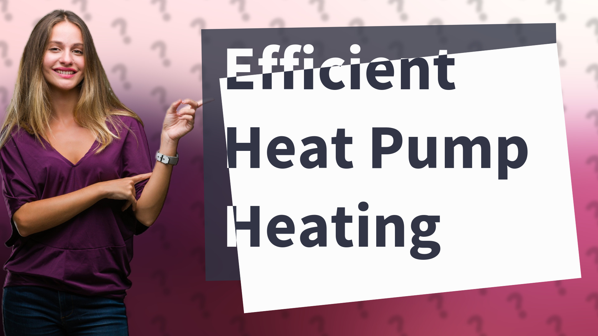 Efficient Heat Pump Heating