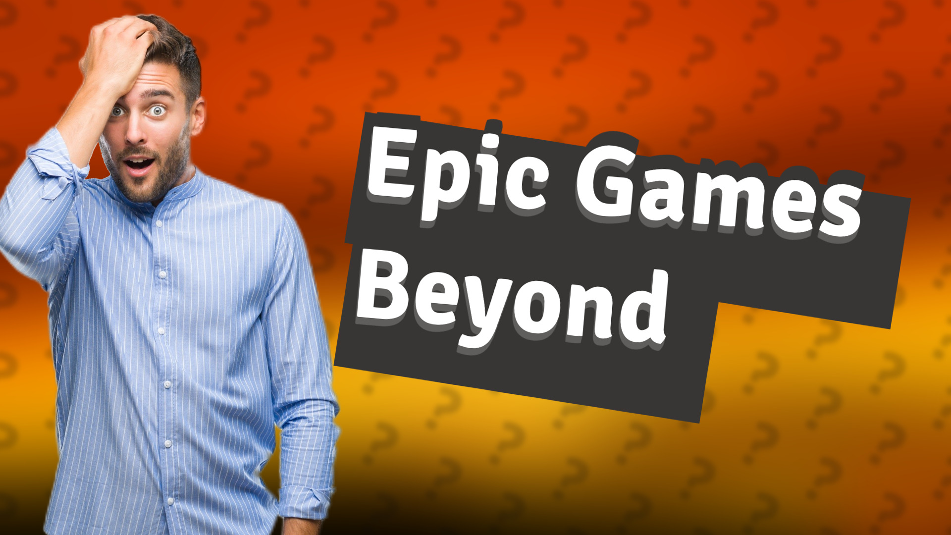 Epic Games Beyond