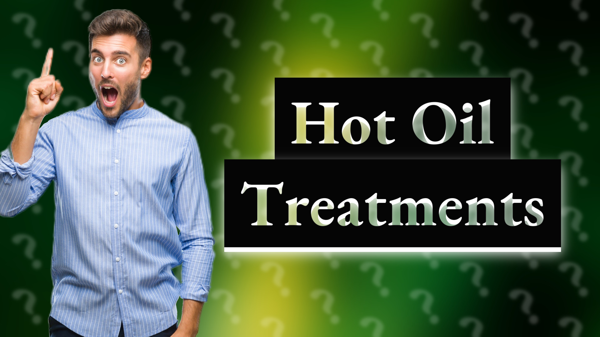 Hot Oil Treatments