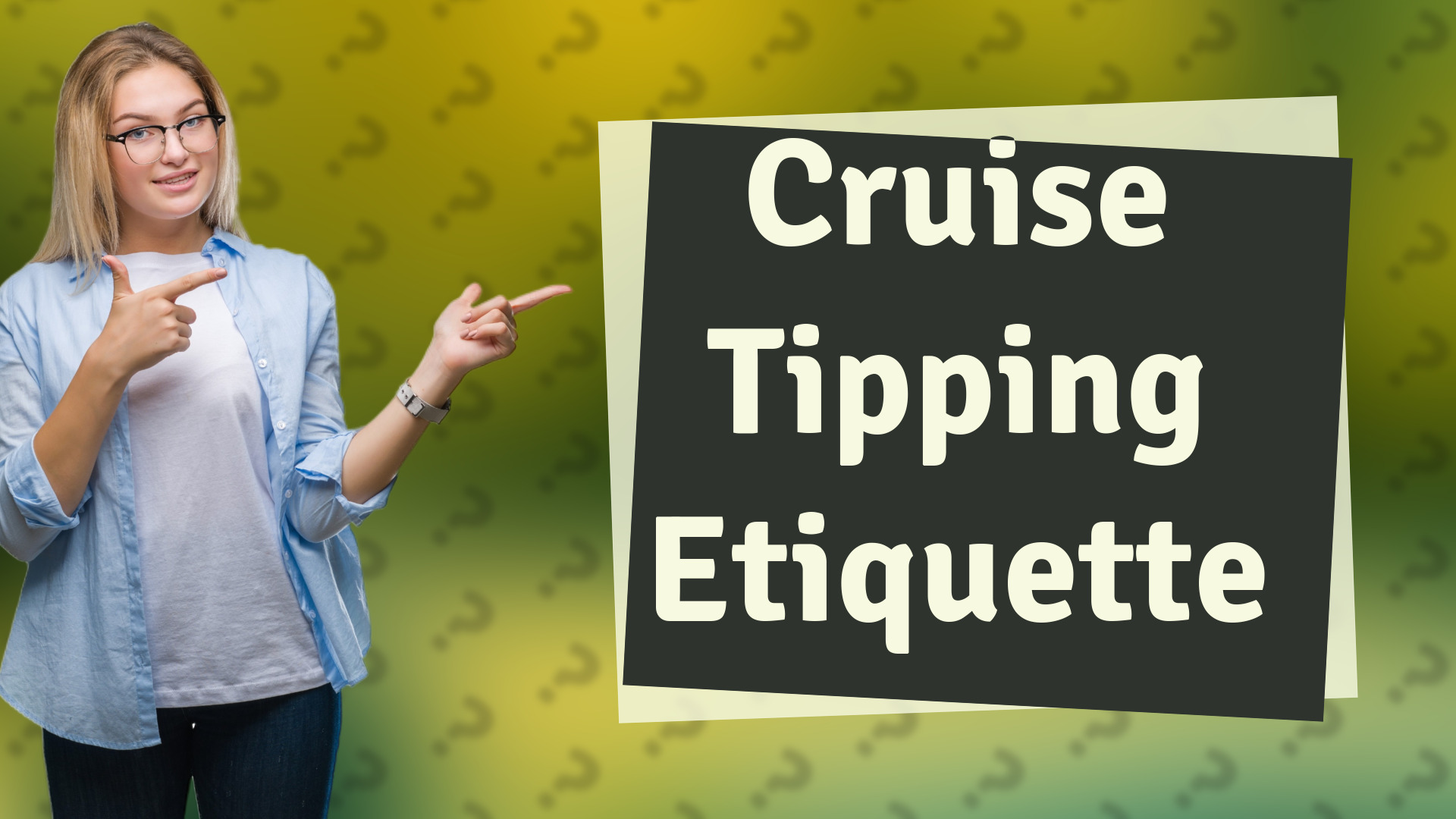 Cruise Tipping Etiquette