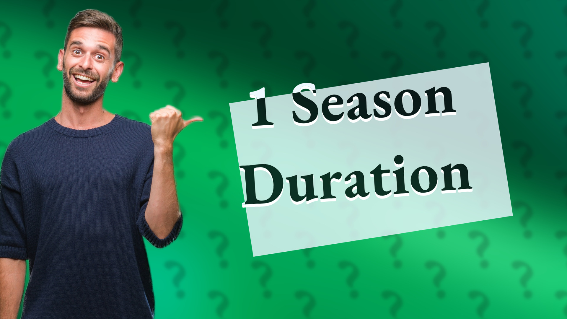 1 Season Duration