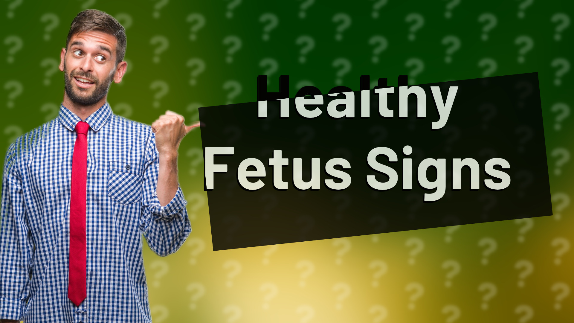 Healthy Fetus Signs