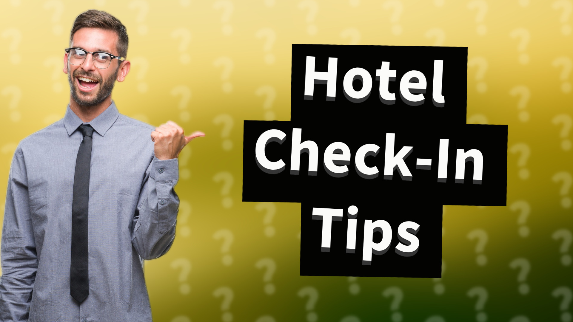 Hotel Check-In Tips