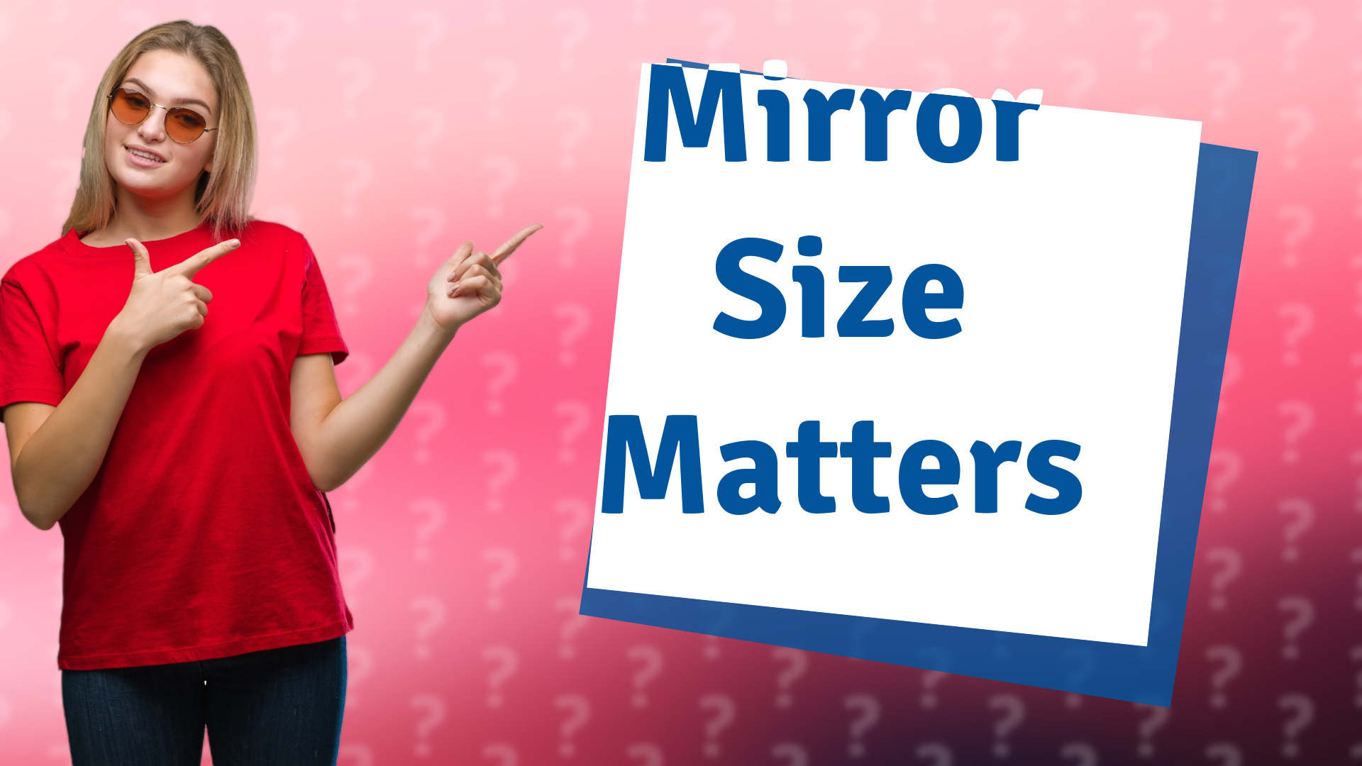 Mirror Size Matters