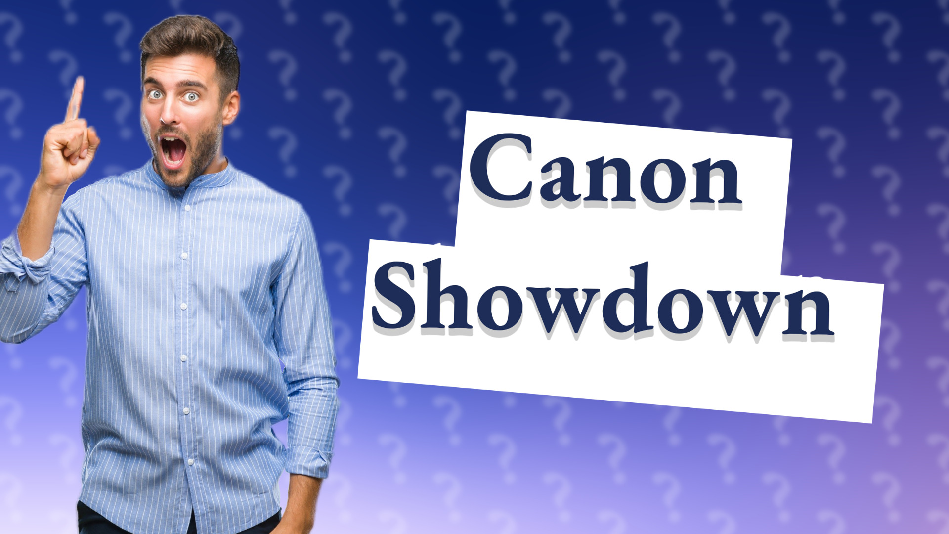Canon Showdown