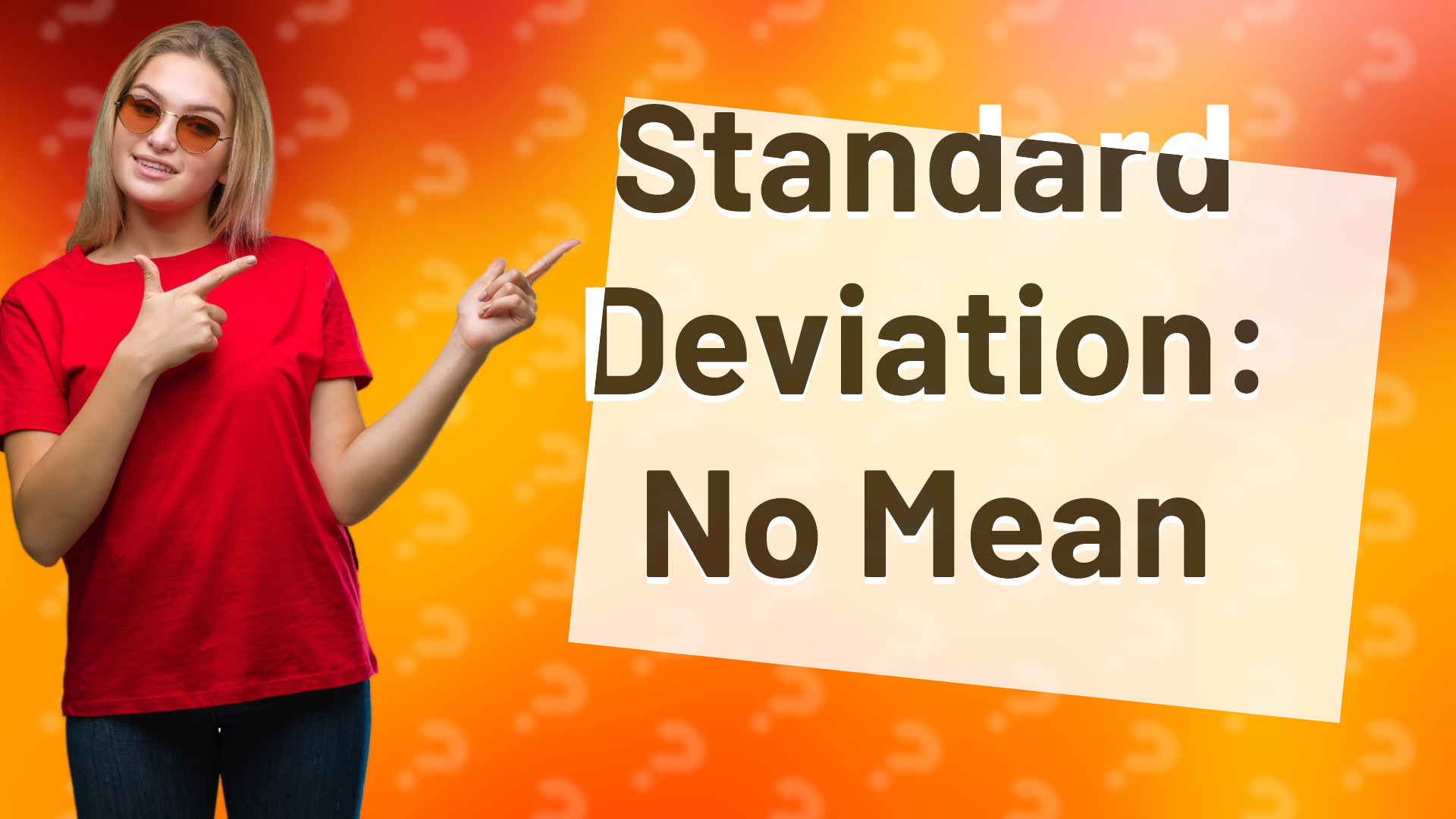 Standard Deviation: No Mean