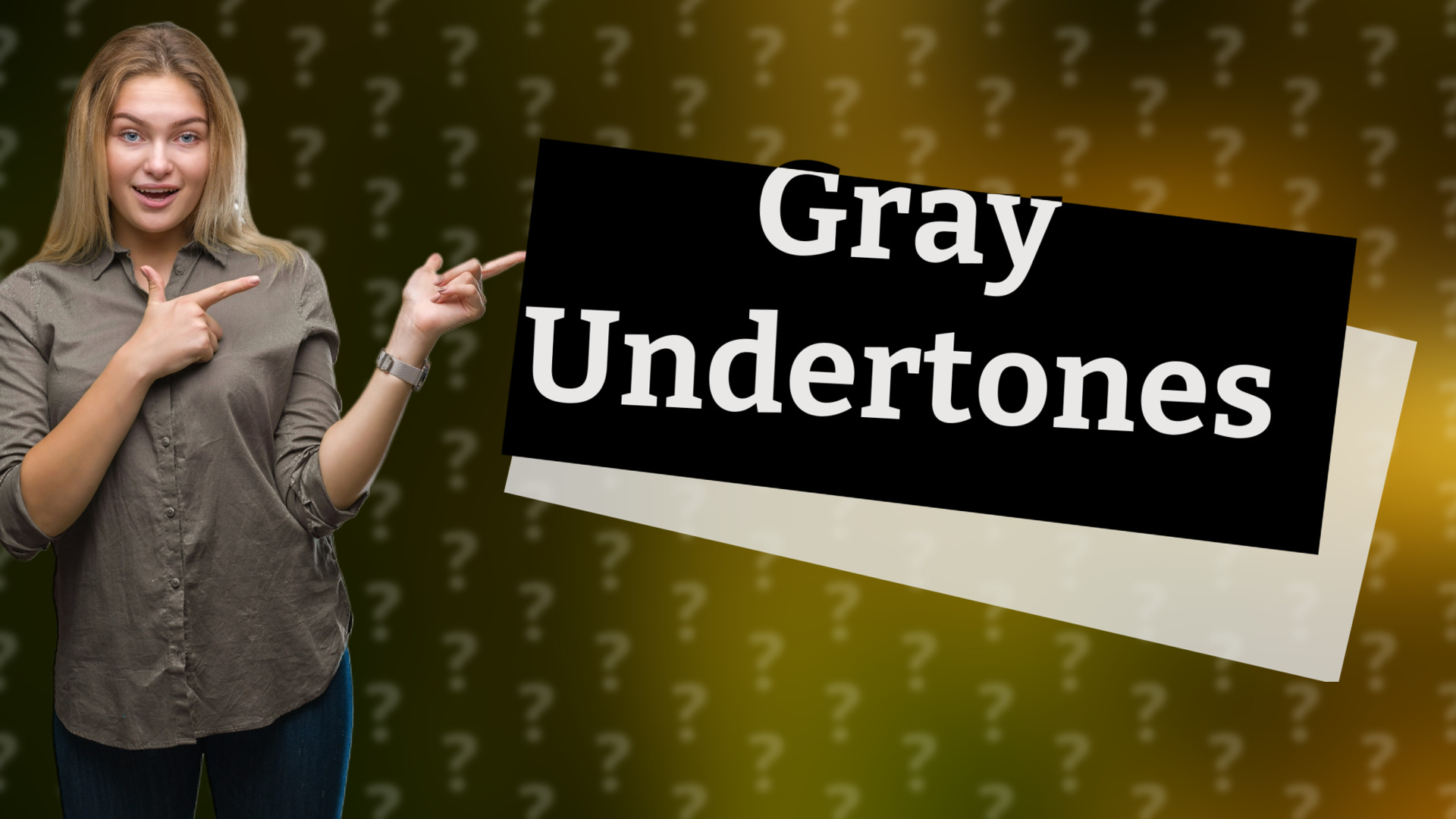 Gray Undertones