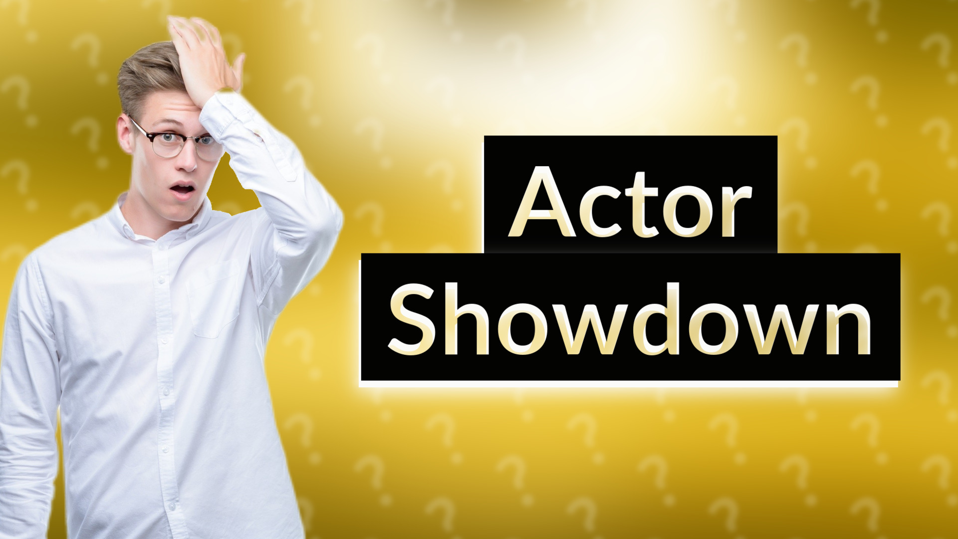Actor Showdown