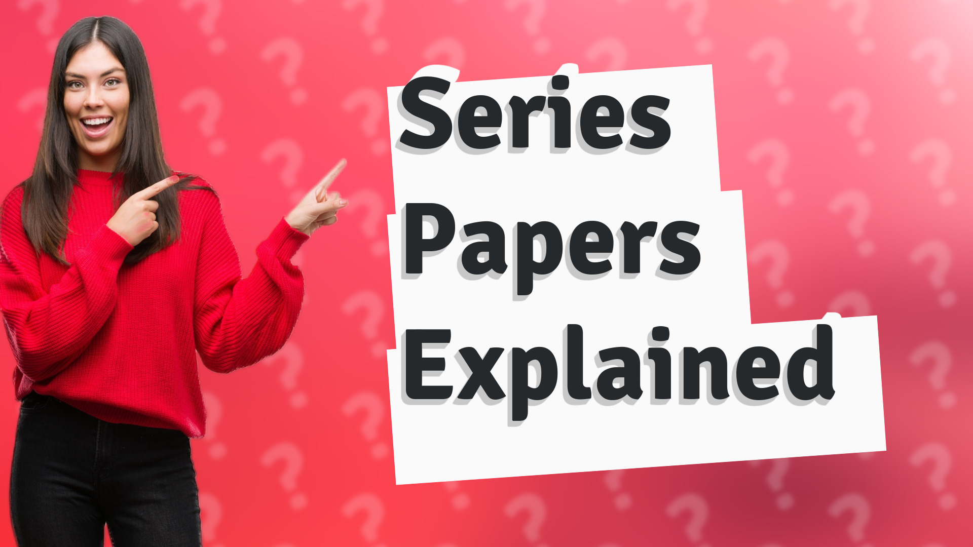 Series Papers Explained