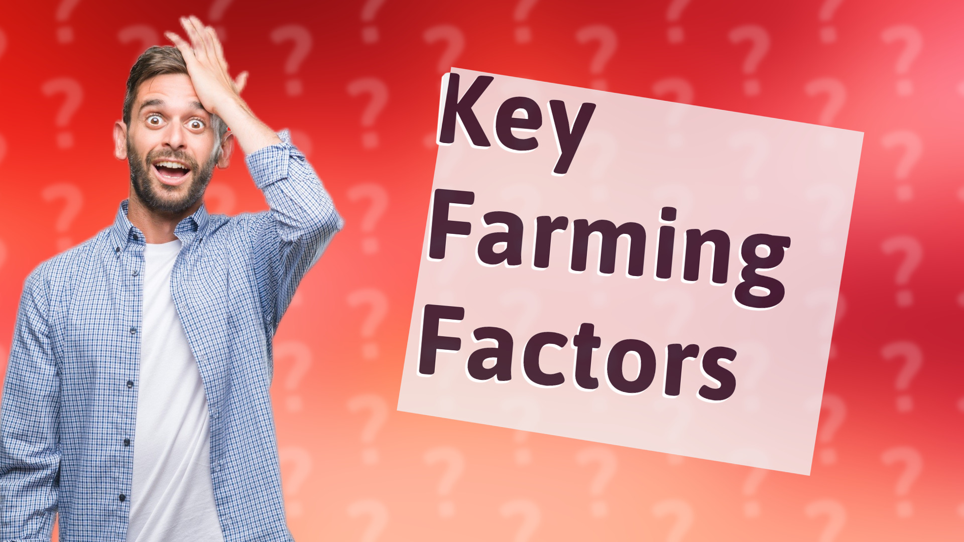 Key Farming Factors