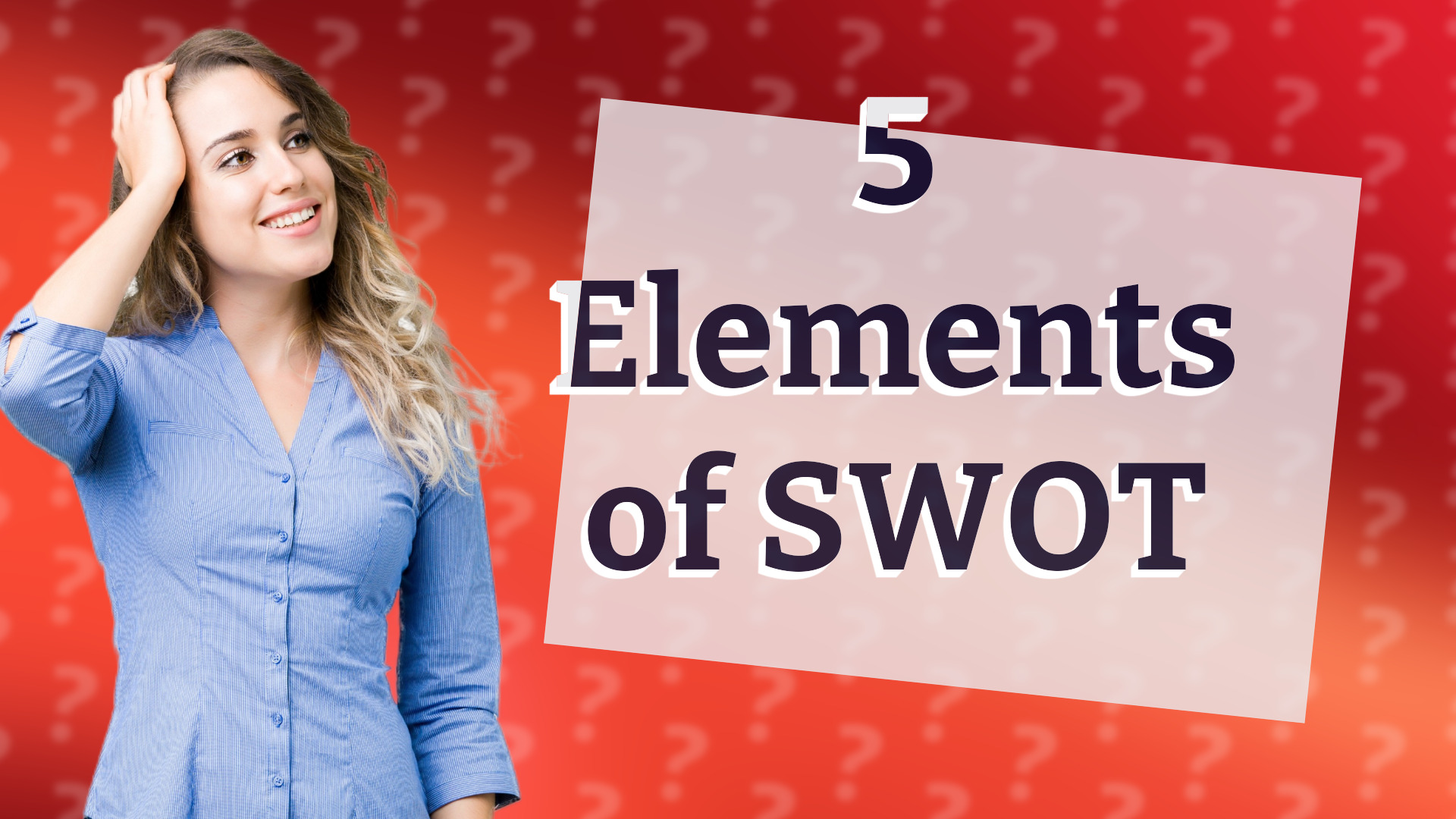 5 Elements of SWOT