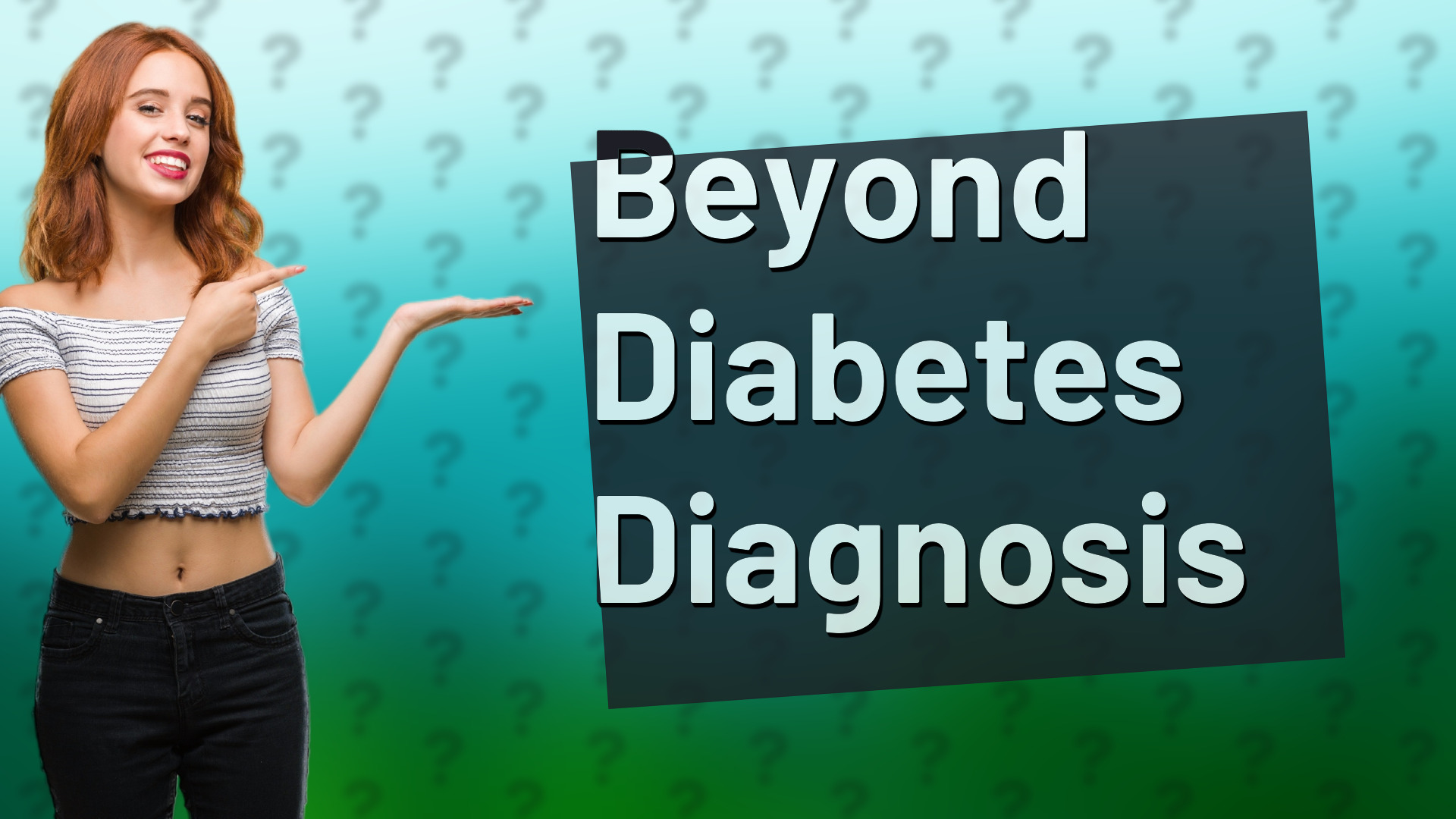 Beyond Diabetes Diagnosis