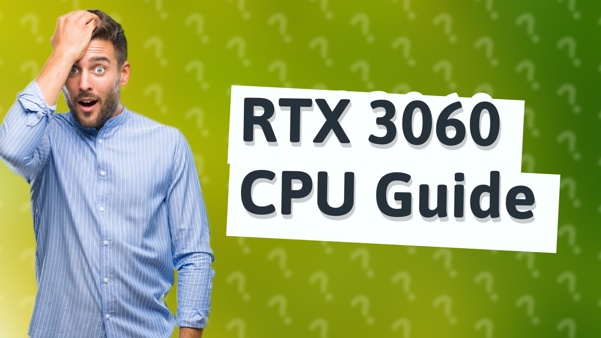 RTX 3060 CPU Guide