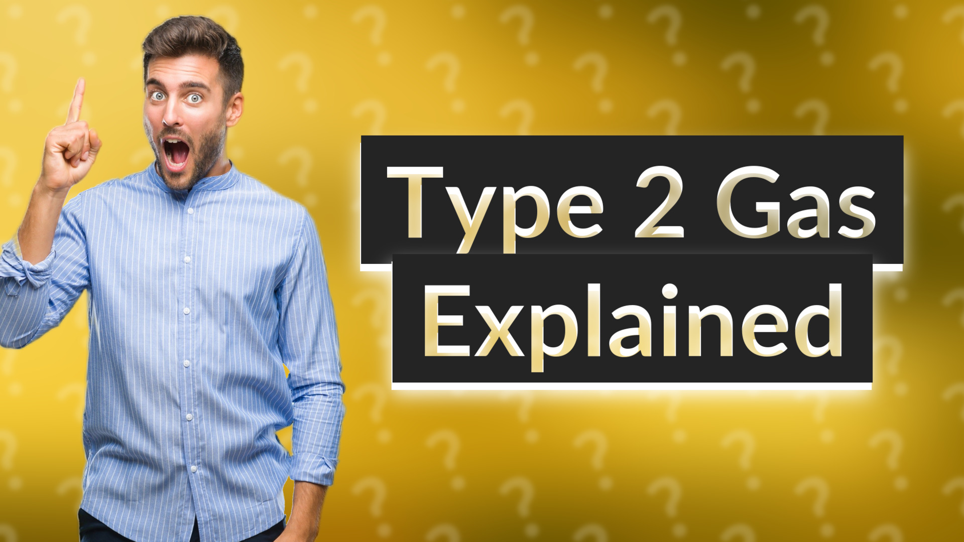 Type 2 Gas Explained