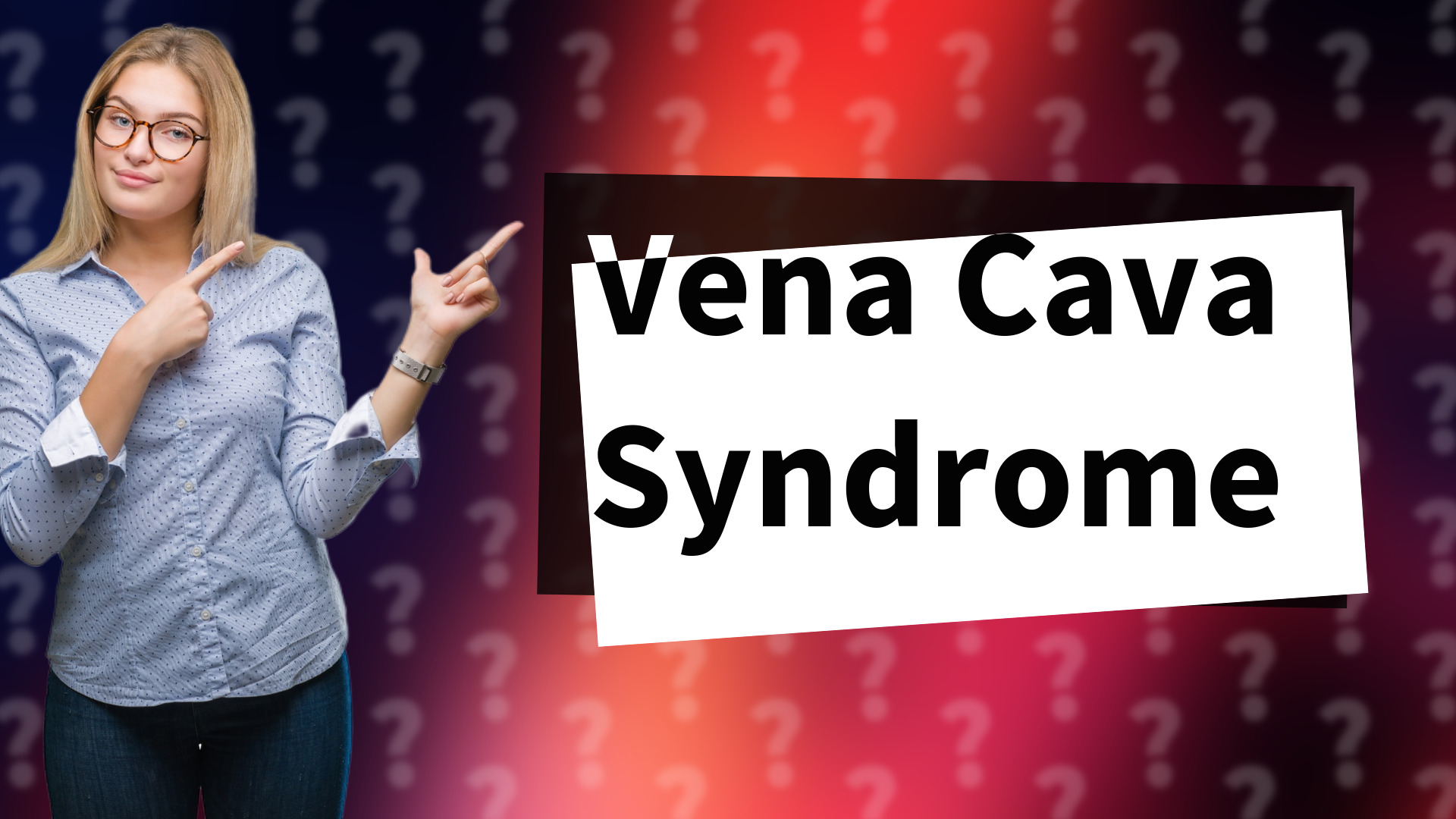 Vena Cava Syndrome