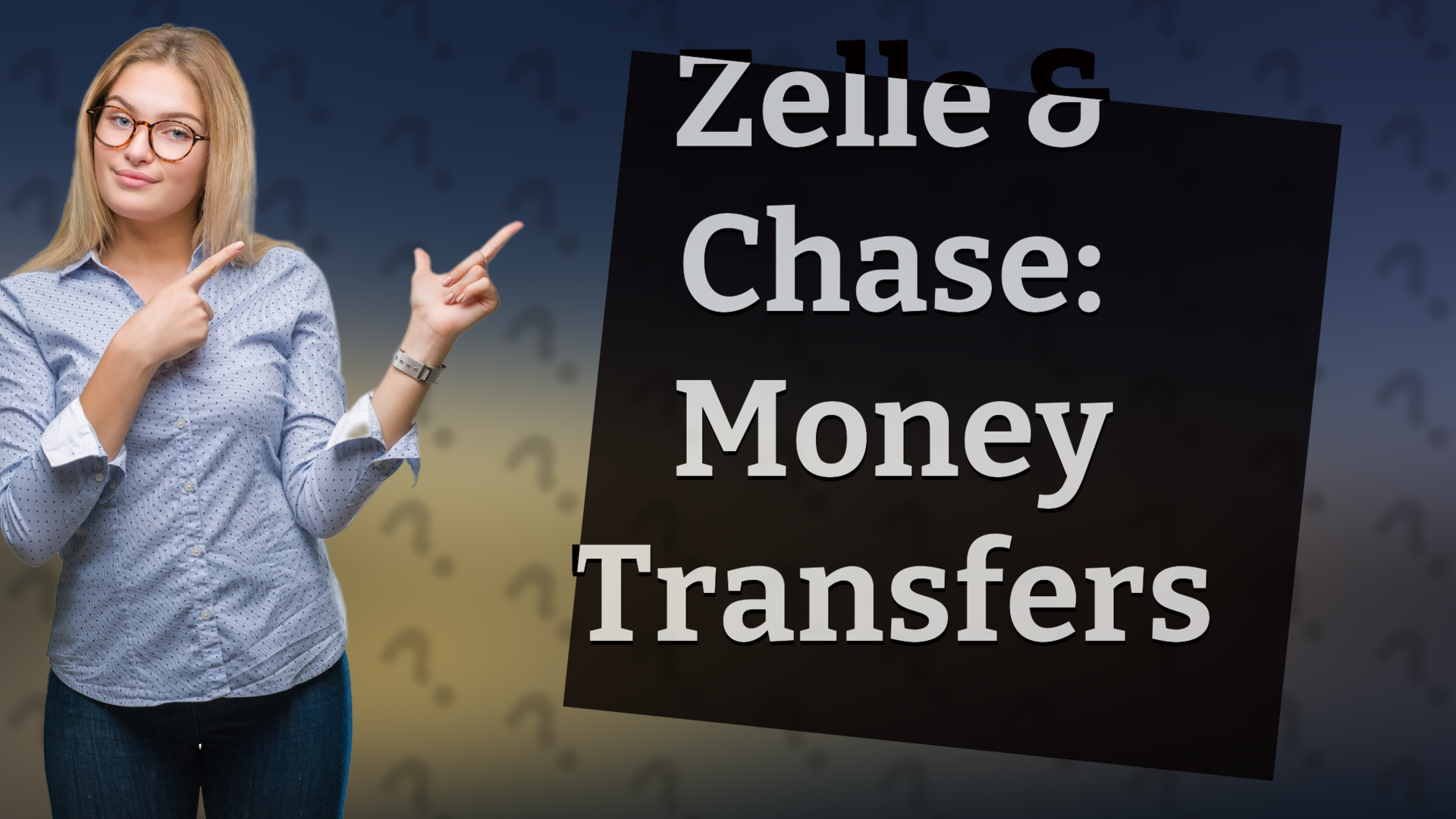 Zelle & Chase: Money Transfers