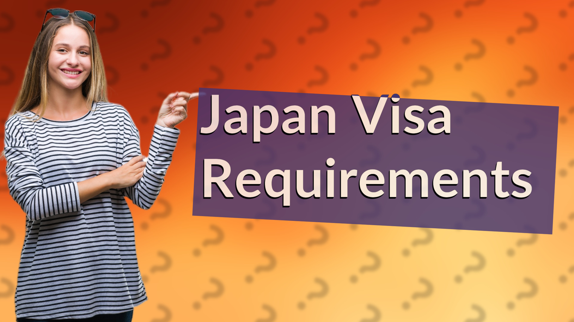 Japan Visa Requirements
