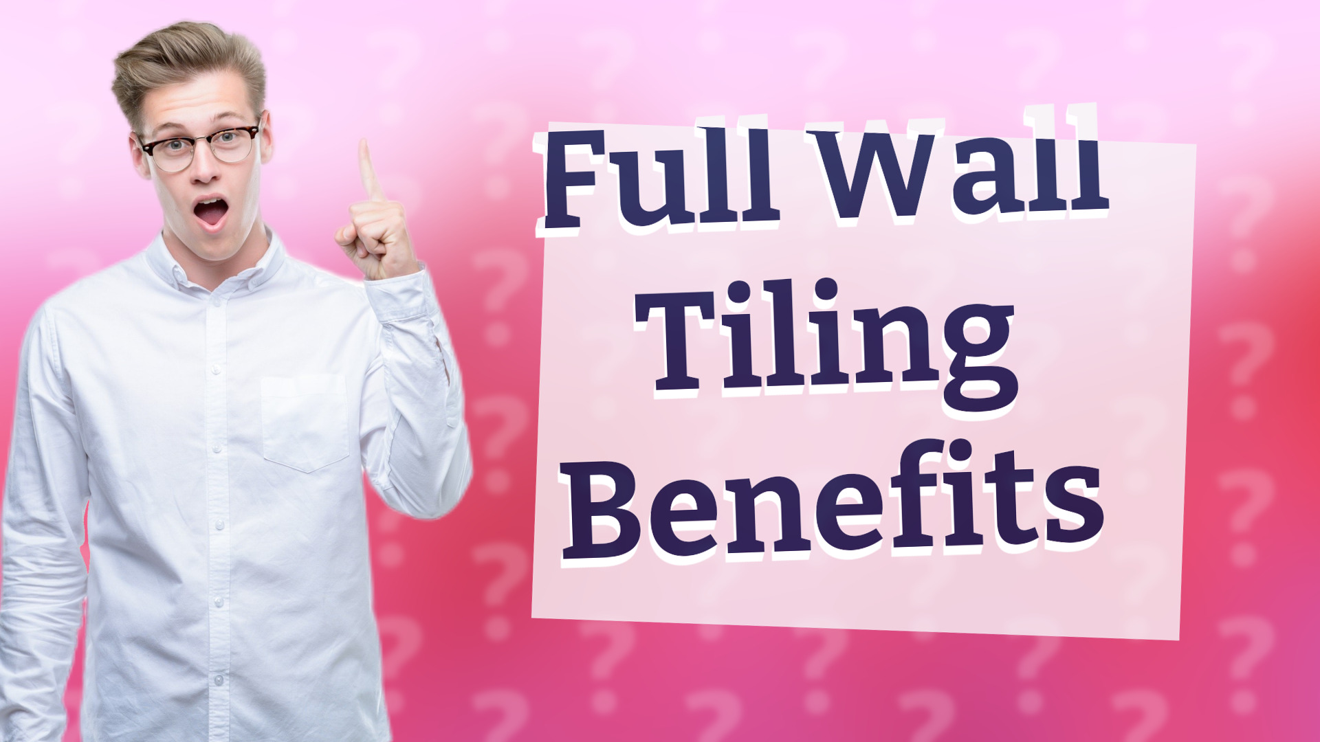 Full Wall Tiling Benefits
