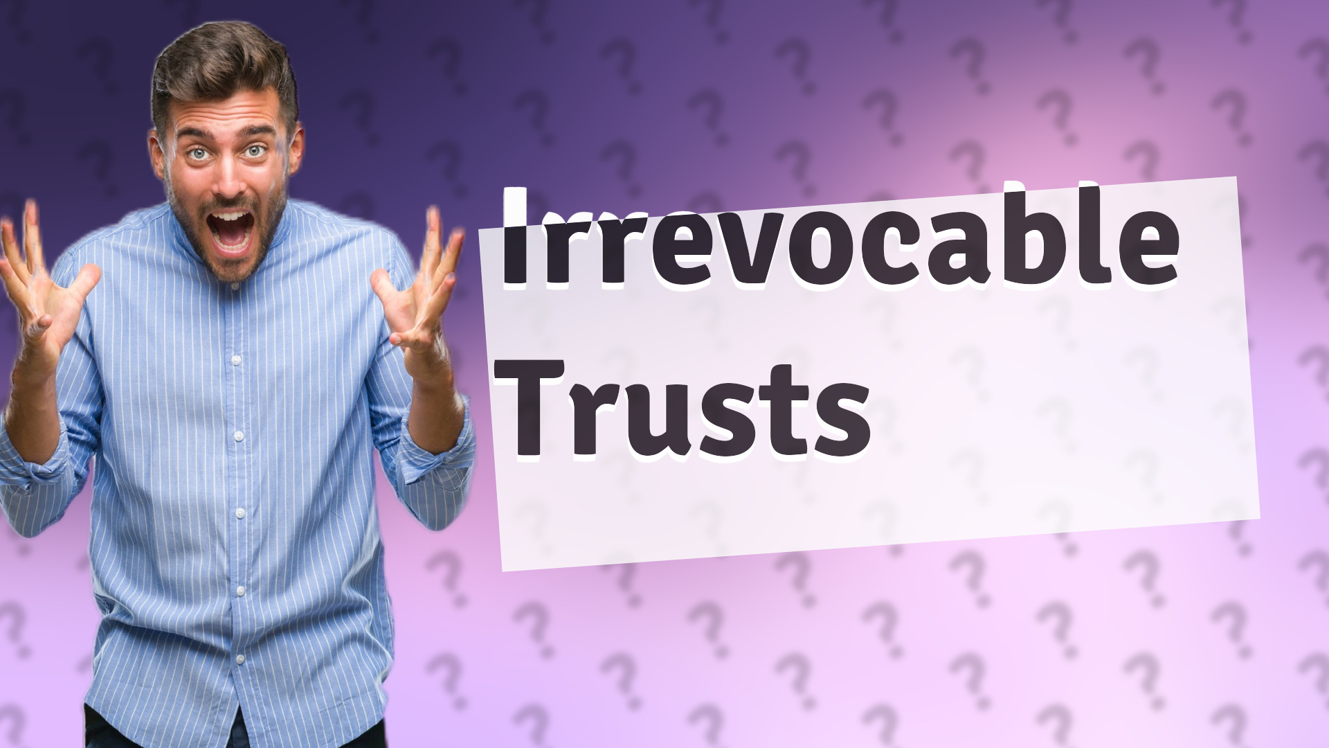 Irrevocable Trusts