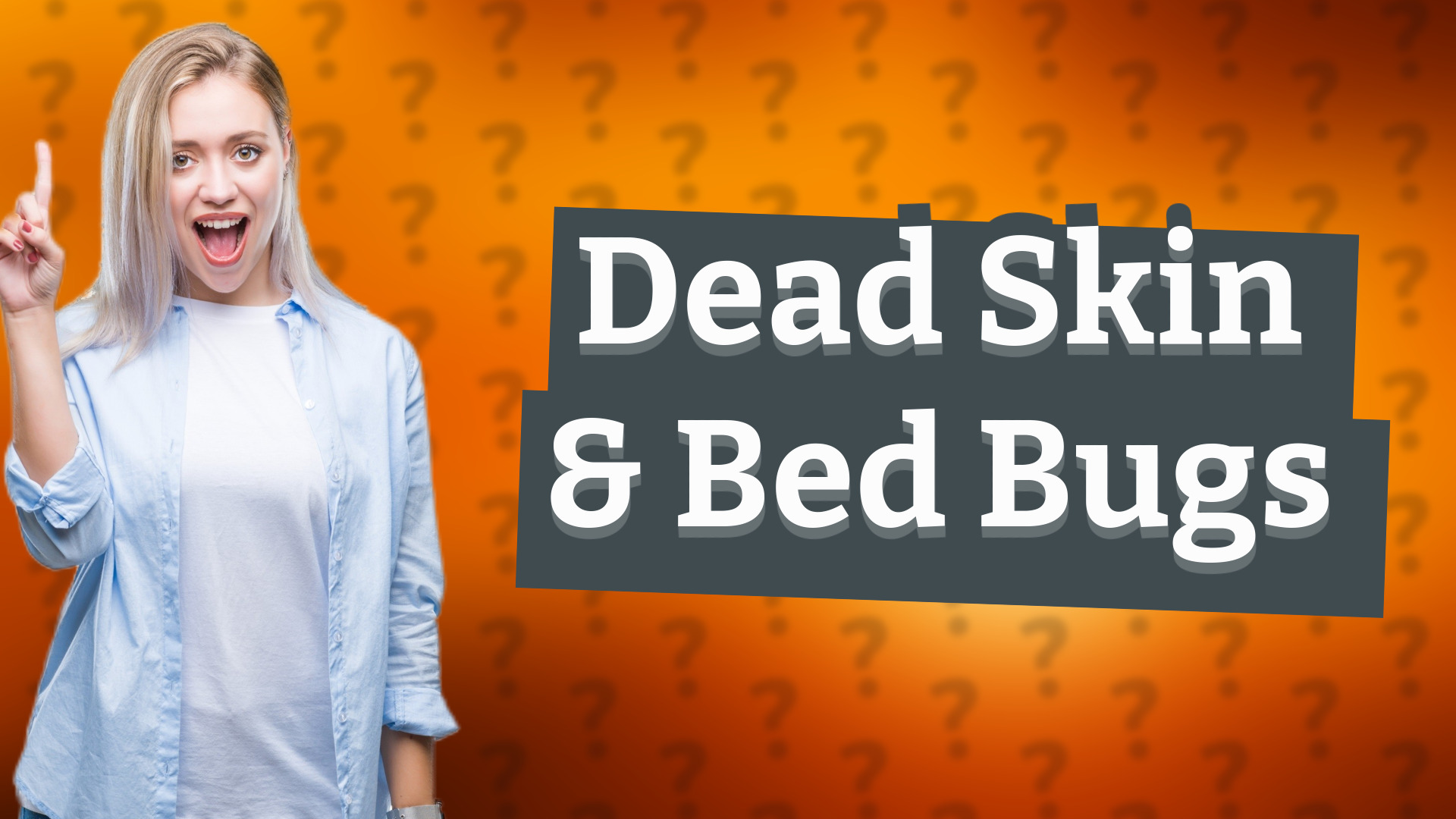 Dead Skin & Bed Bugs