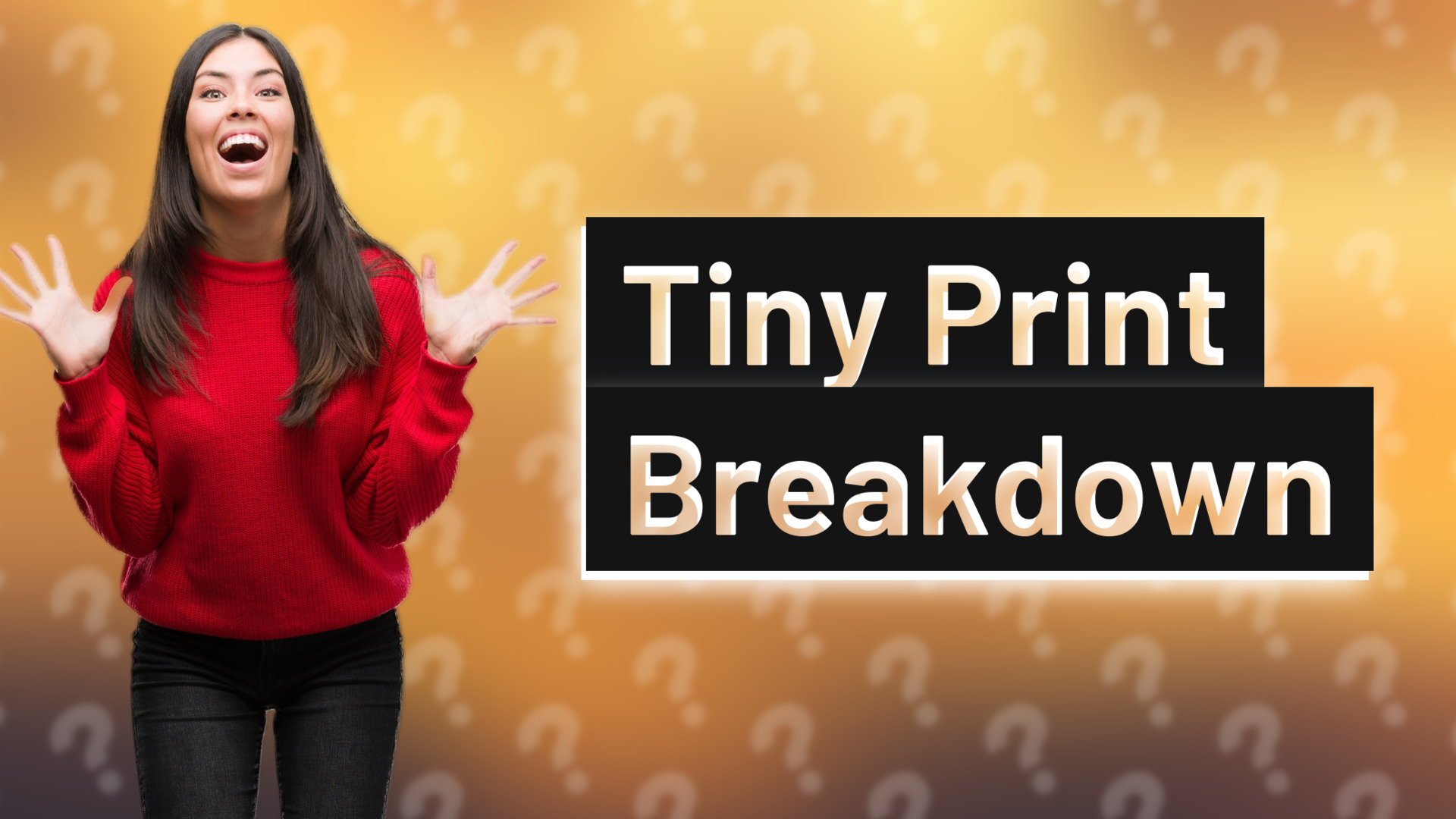 Tiny Print Breakdown