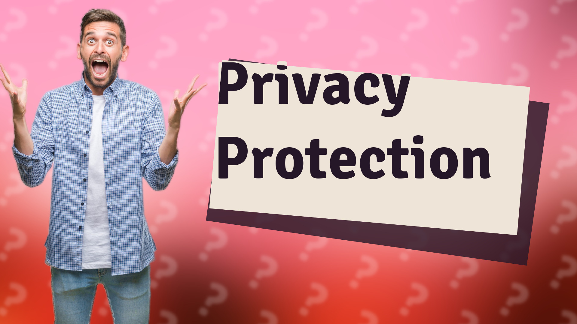 Privacy Protection