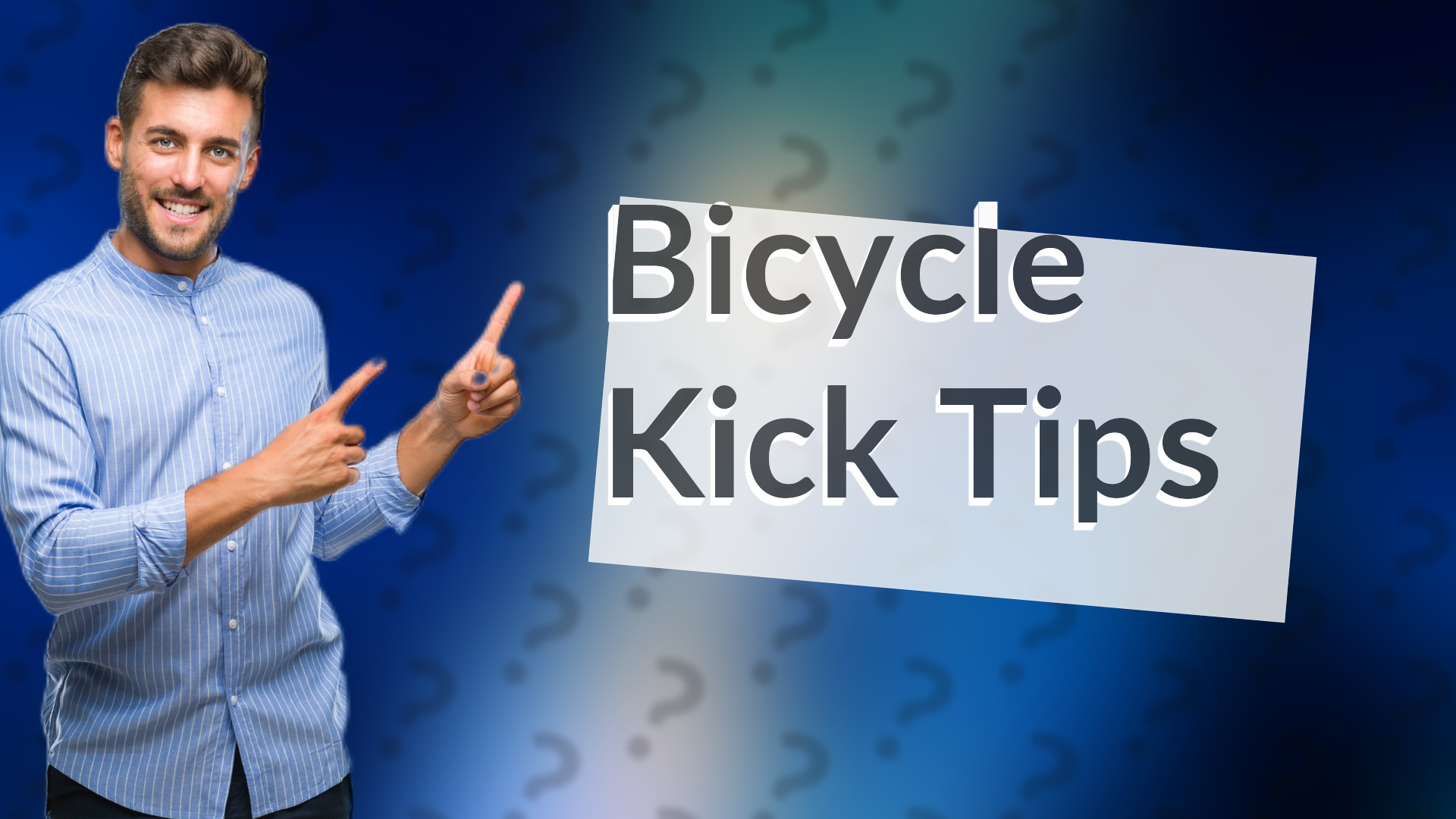Bicycle Kick Tips