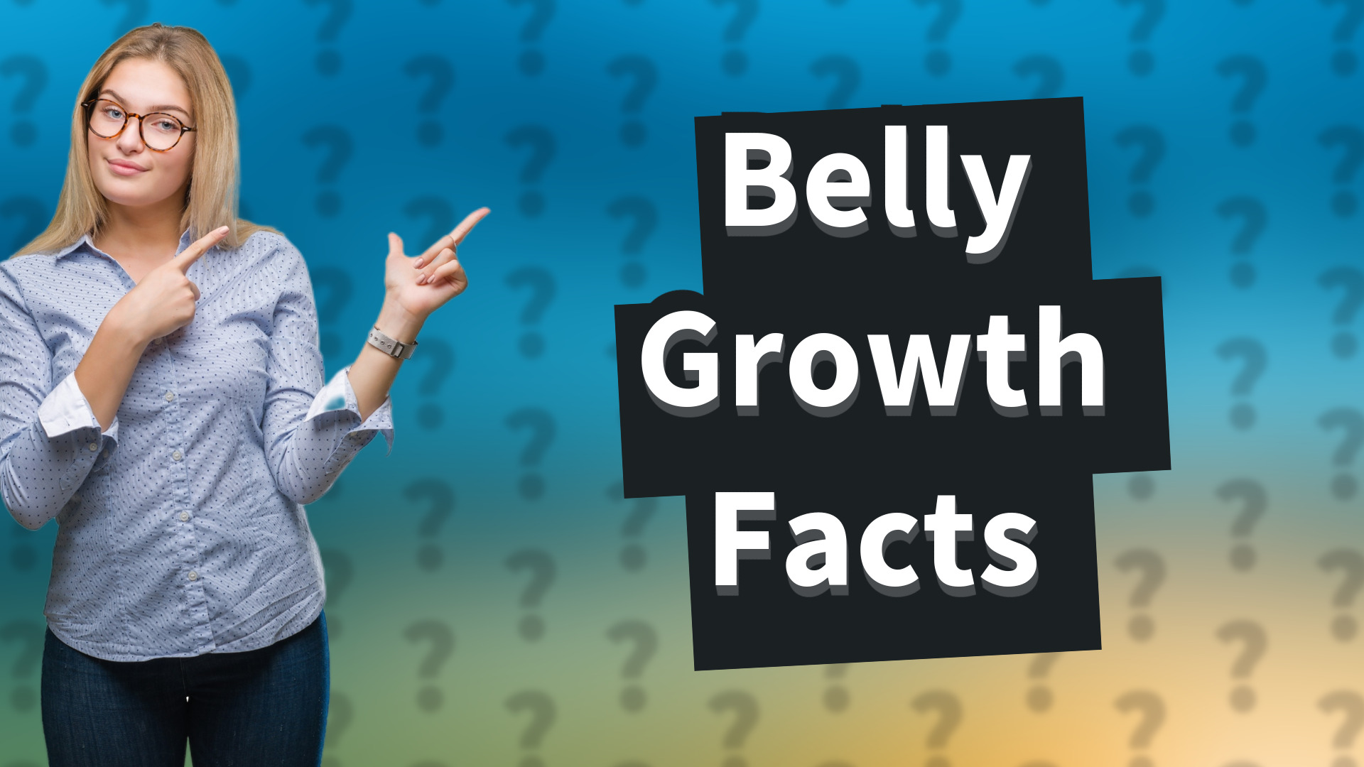Belly Growth Facts