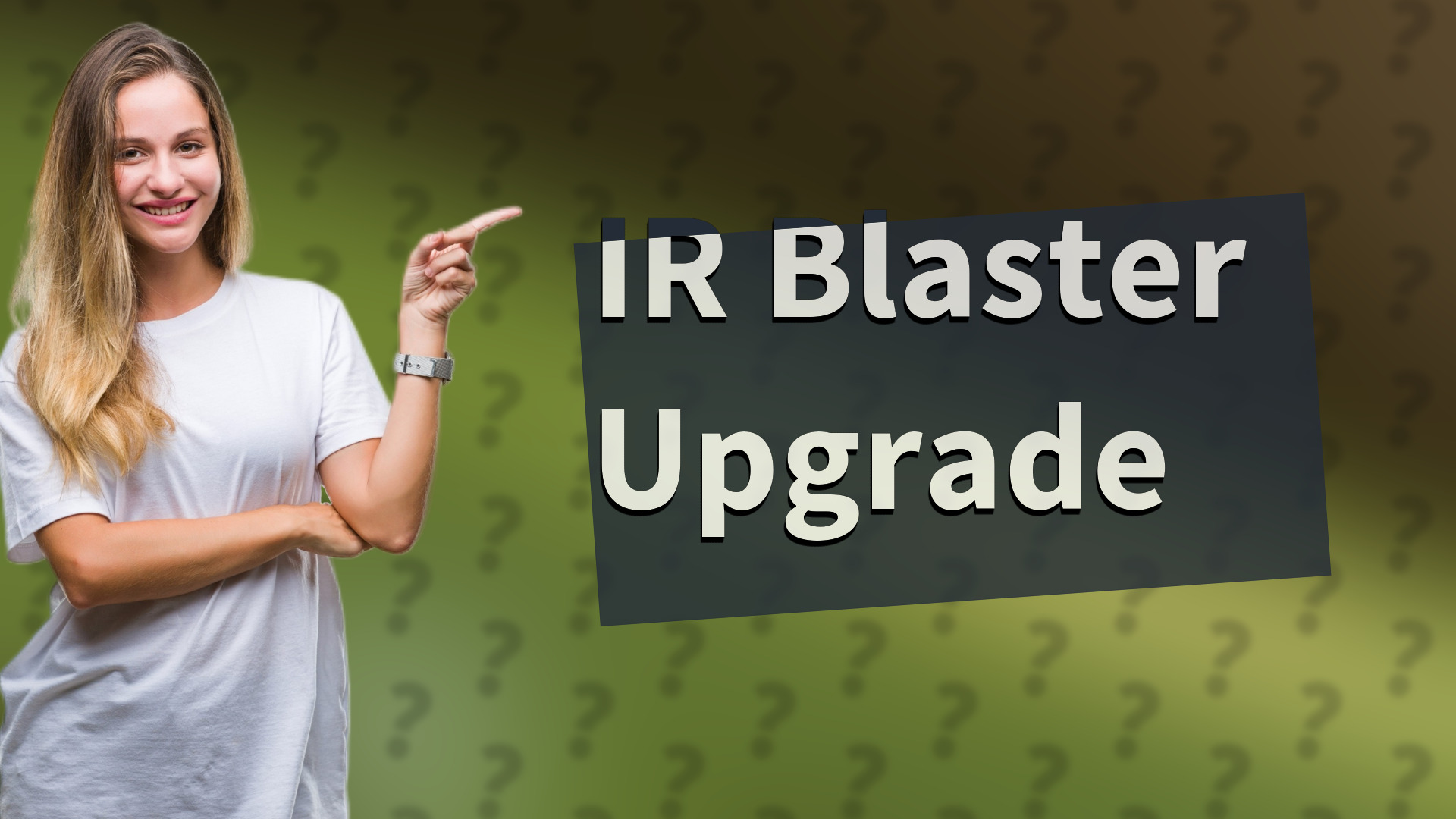 IR Blaster Upgrade